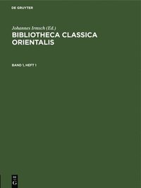 bokomslag Bibliotheca Classica Orientalis. Band 1, Heft 1