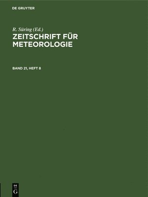 R Süring, R. Süring - Zeitschrift Für Meteorologie. Band 21, Heft 8, Inbunden
