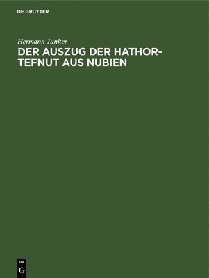 bokomslag Der Auszug Der Hathor-Tefnut Aus Nubien