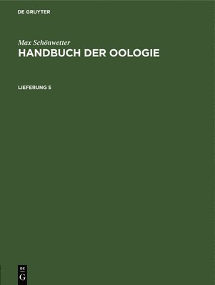 bokomslag Max Schönwetter: Handbuch Der Oologie. Lieferung 5