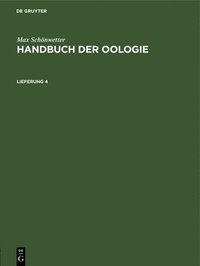 bokomslag Max Schnwetter: Handbuch Der Oologie. Lieferung 4