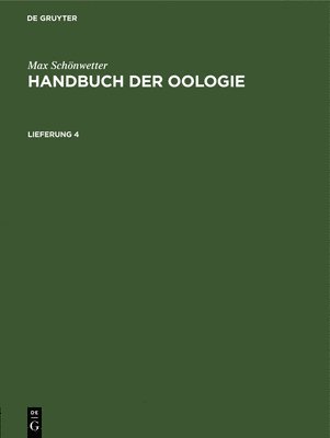 Max Schnwetter: Handbuch Der Oologie. Lieferung 4 1