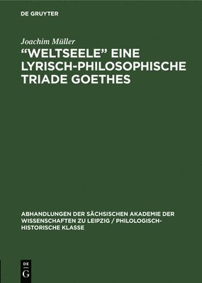 &quot;Weltseele&quot; eine lyrisch-philosophische Triade Goethes 1