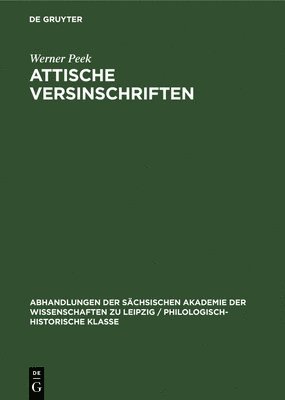 Werner Peek - Attische Versinschriften, Inbunden