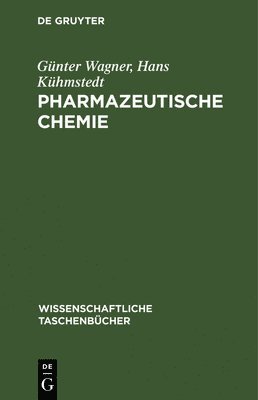 Günter Wagner, Hans Kühmstedt - Pharmazeutische Chemie, Inbunden
