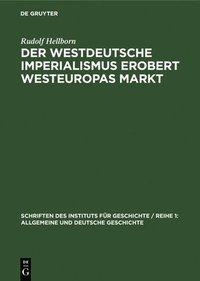 bokomslag Der Westdeutsche Imperialismus Erobert Westeuropas Markt