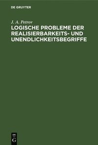 bokomslag Logische Probleme Der Realisierbarkeits- Und Unendlichkeitsbegriffe