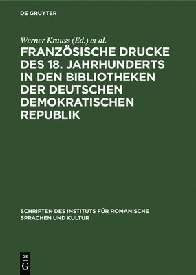bokomslag Franzsische Drucke Des 18. Jahrhunderts in Den Bibliotheken Der Deutschen Demokratischen Republik