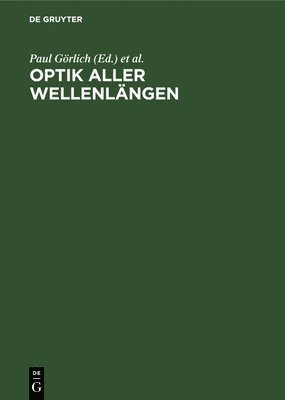 Paul Görlich, R Tiedecken - Optik Aller Wellenlängen, Inbunden