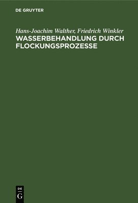 bokomslag Wasserbehandlung Durch Flockungsprozesse