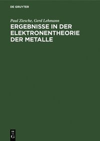 bokomslag Ergebnisse in Der Elektronentheorie Der Metalle