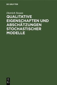 bokomslag Qualitative Eigenschaften Und Abschtzungen Stochastischer Modelle