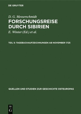 D G Messerschmidt, E Winter, N A Figurovskij, G Uschmann, G Jarosch - Tagebuchaufzeichnungen AB November 1725, Inbunden