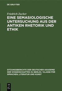 bokomslag Eine Semasiologische Untersuchung Aus Der Antiken Rhetorik Und Ethik