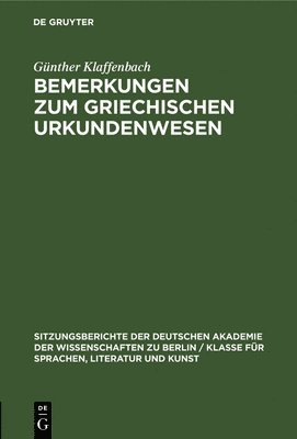 Günther Klaffenbach - Bemerkungen Zum Griechischen Urkundenwesen, Inbunden