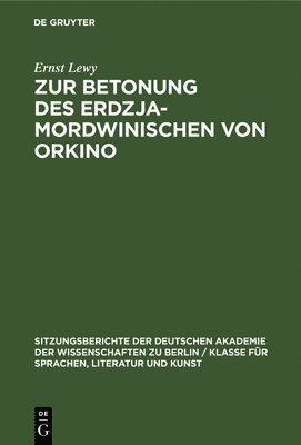 Ernst Lewy - Zur Betonung Des Erdzja-Mordwinischen Von Orkino, Inbunden