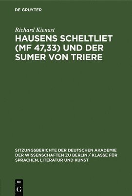 Richard Kienast - Hausens Scheltliet (Mf 47,33) Und Der Sumer Von Triere, Inbunden