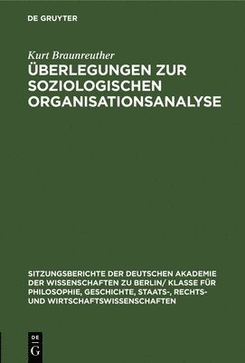 Kurt Braunreuther - Überlegungen Zur Soziologischen Organisationsanalyse, Inbunden