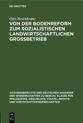 bokomslag Von Der Bodenreform Zum Sozialistischen Landwirtschaftlichen Grossbetrieb