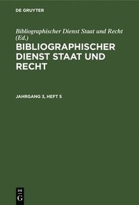 bokomslag Bibliographischer Dienst Staat Und Recht. Jahrgang 3, Heft 5
