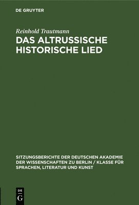 Reinhold Trautmann - Das Altrussische Historische Lied, Inbunden