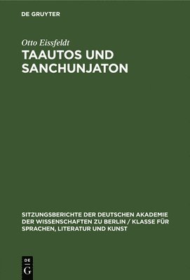 Otto Eissfeldt - Taautos Und Sanchunjaton, Inbunden