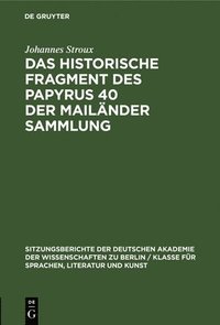 bokomslag Das Historische Fragment Des Papyrus 40 Der Mailnder Sammlung