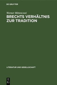 bokomslag Brechts Verhltnis Zur Tradition