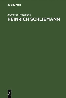 Heinrich Schliemann 1