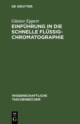 bokomslag Einfhrung in Die Schnelle Flssigchromatographie