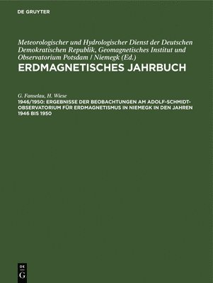 bokomslag Ergebnisse Der Beobachtungen Am Adolf-Schmidt-Observatorium Für Erdmagnetismus in Niemegk in Den Jahren 1946 Bis 1950