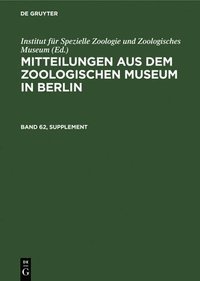 bokomslag Mitteilungen Aus Dem Zoologischen Museum in Berlin. Band 62, Supplement