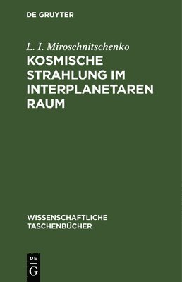 bokomslag Kosmische Strahlung Im Interplanetaren Raum