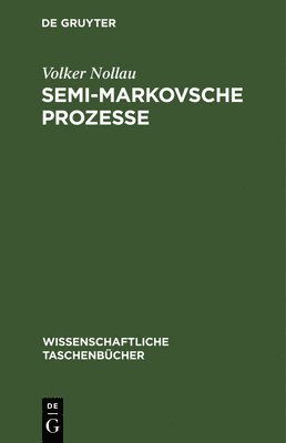 Volker Nollau - Semi-Markovsche Prozesse, Inbunden