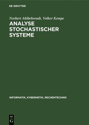 Norbert Ahlbehrendt, Volker Kempe - Analyse Stochastischer Systeme, Inbunden