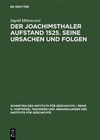 bokomslag Der Joachimsthaler Aufstand 1525. Seine Ursachen Und Folgen