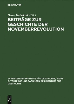 bokomslag Beitrge Zur Geschichte Der Novemberrevolution