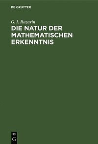 bokomslag Die Natur Der Mathematischen Erkenntnis