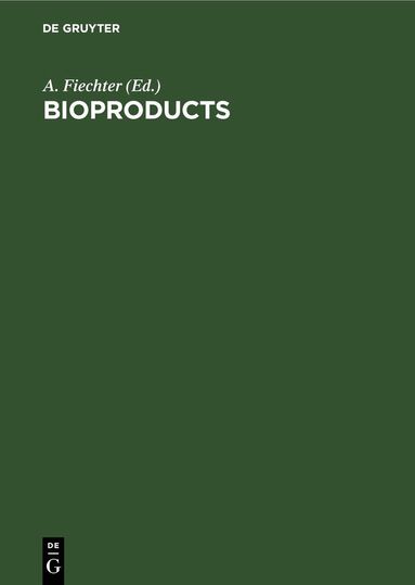 A. Fiechter - Bioproducts, Inbunden