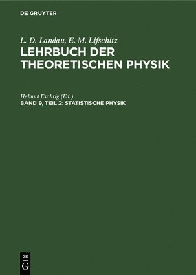 Statistische Physik, Teil 2: Theorie Des Kondensierten Zustandes 1