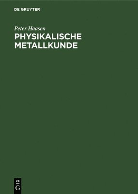 Physikalische Metallkunde 1