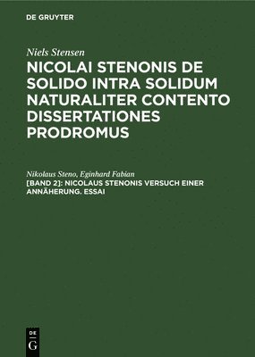 Nikolaus Steno, Eginhard Fabian, Nikolaus Eginhard Steno Fabian - Nicolaus Stenonis Versuch Einer Annäherung. Essai, Inbunden