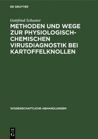 bokomslag Methoden Und Wege Zur Physiologisch-Chemischen Virusdiagnostik Bei Kartoffelknollen