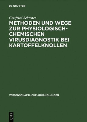 Methoden Und Wege Zur Physiologisch-Chemischen Virusdiagnostik Bei Kartoffelknollen 1