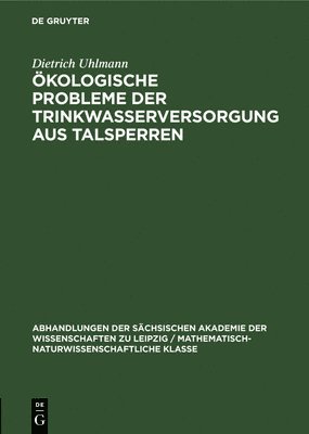 Dietrich Uhlmann - Ökologische Probleme Der Trinkwasserversorgung Aus Talsperren, Inbunden