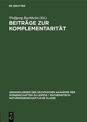 Wolfgang Buchheim - Beiträge Zur Komplementarität, Inbunden