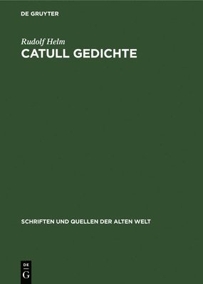 Rudolf Helm - Catull Gedichte, Inbunden