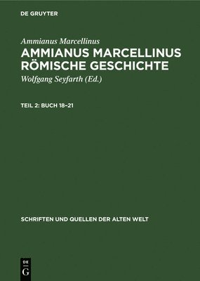 Ammianus Marcellinus, Wolfgang Seyfarth - Buch 18-21, Inbunden