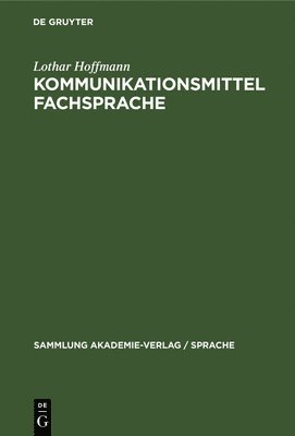 Lothar Hoffmann - Kommunikationsmittel Fachsprache, Inbunden