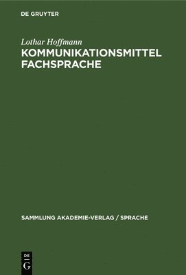 Lothar Hoffmann - Kommunikationsmittel Fachsprache, Inbunden